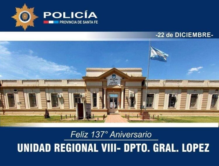 22 de diciembre: 137° Aniversario: UNIDAD REGIONAL VIII – DPTO. GENERAL LÓPEZ (1883)