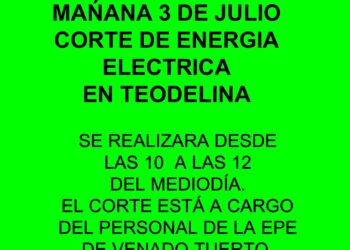 MAÑANA 3 de JULIO CORTE DE ENERGIA ELECTRICA EN TEODELINA