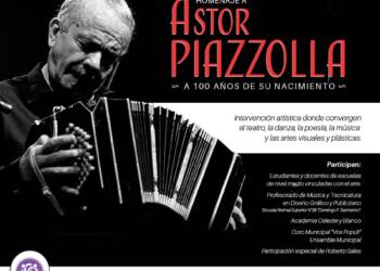 VILLA CAÑAS: SEMANA DE LAS ARTES: HOMENAJE A ASTOR PIAZZOLLA