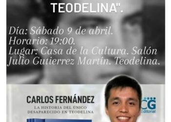 TEODELINA: HOY SE PRESENTA EL LIBRO “CARLOS FERNANDEZ. LA HISTORIA DEL ÚNICO DESAPARECIDO EN TEODELINA”